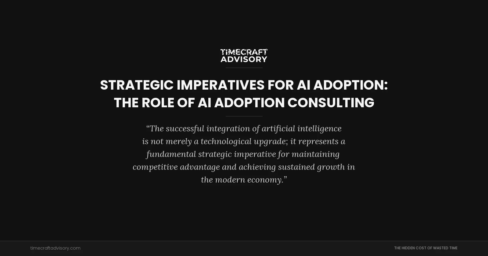 Strategic Imperatives for AI Adoption: The Role of AI Adoption Consulting