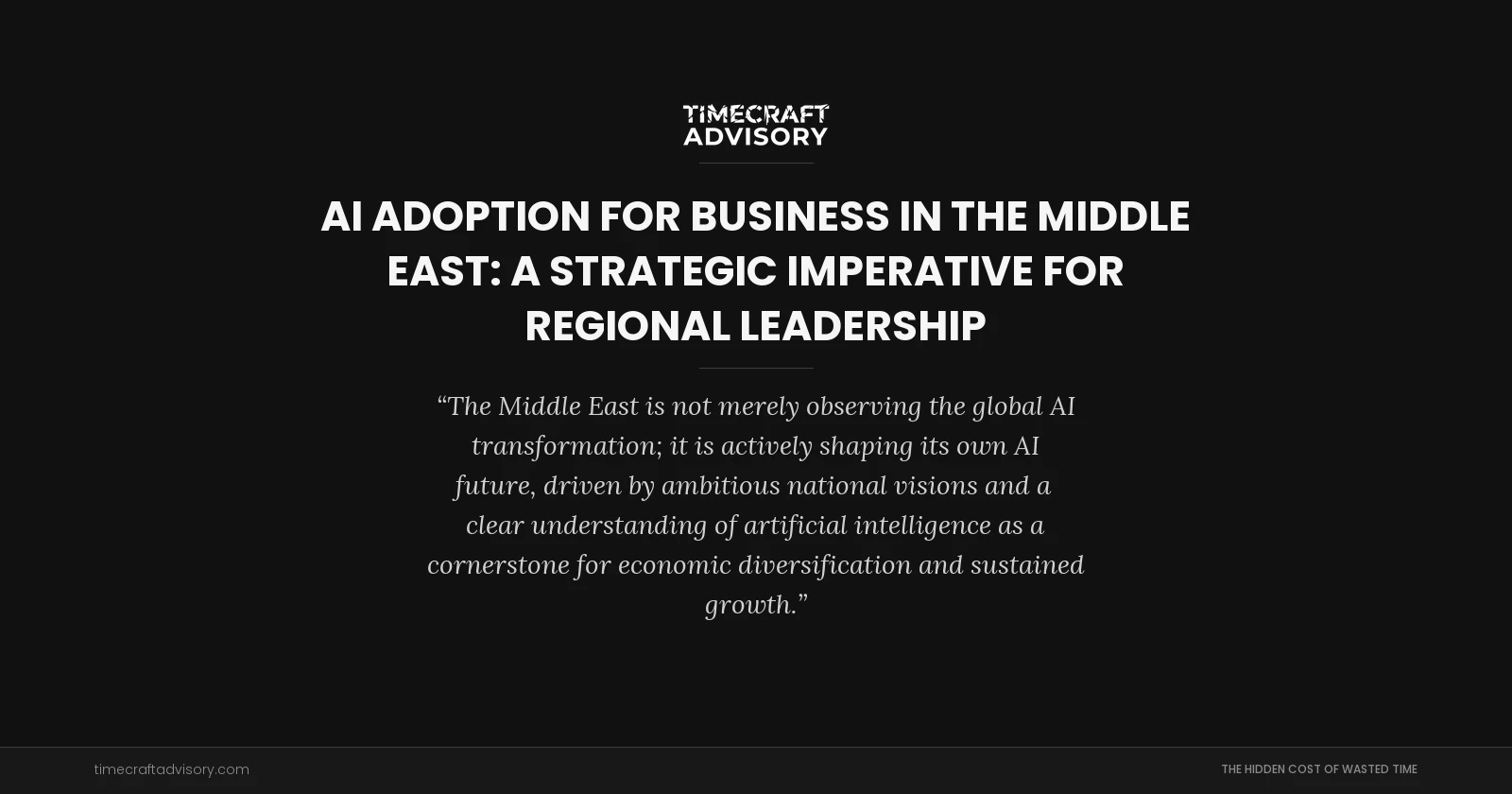AI Adoption for Business in the Middle East: A Strategic Imperative for Regional Leadership