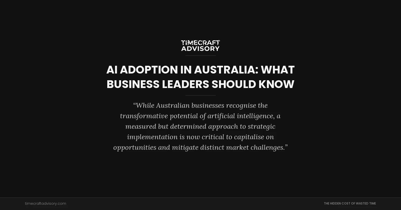 AI Adoption in Australia: What Business Leaders Should Know