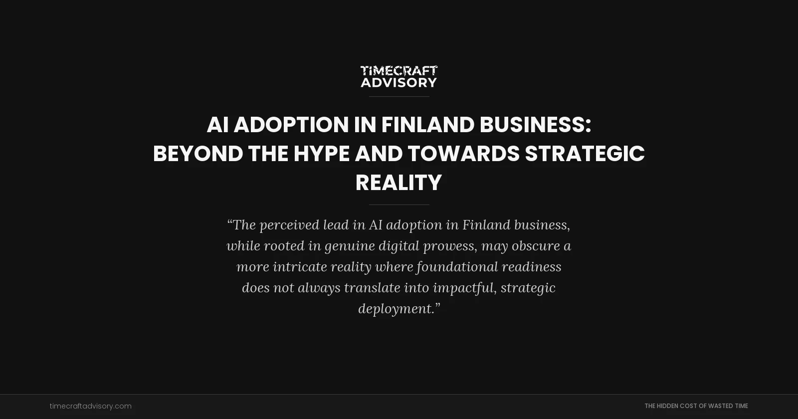 AI Adoption in Finland Business: Beyond the Hype and Towards Strategic Reality