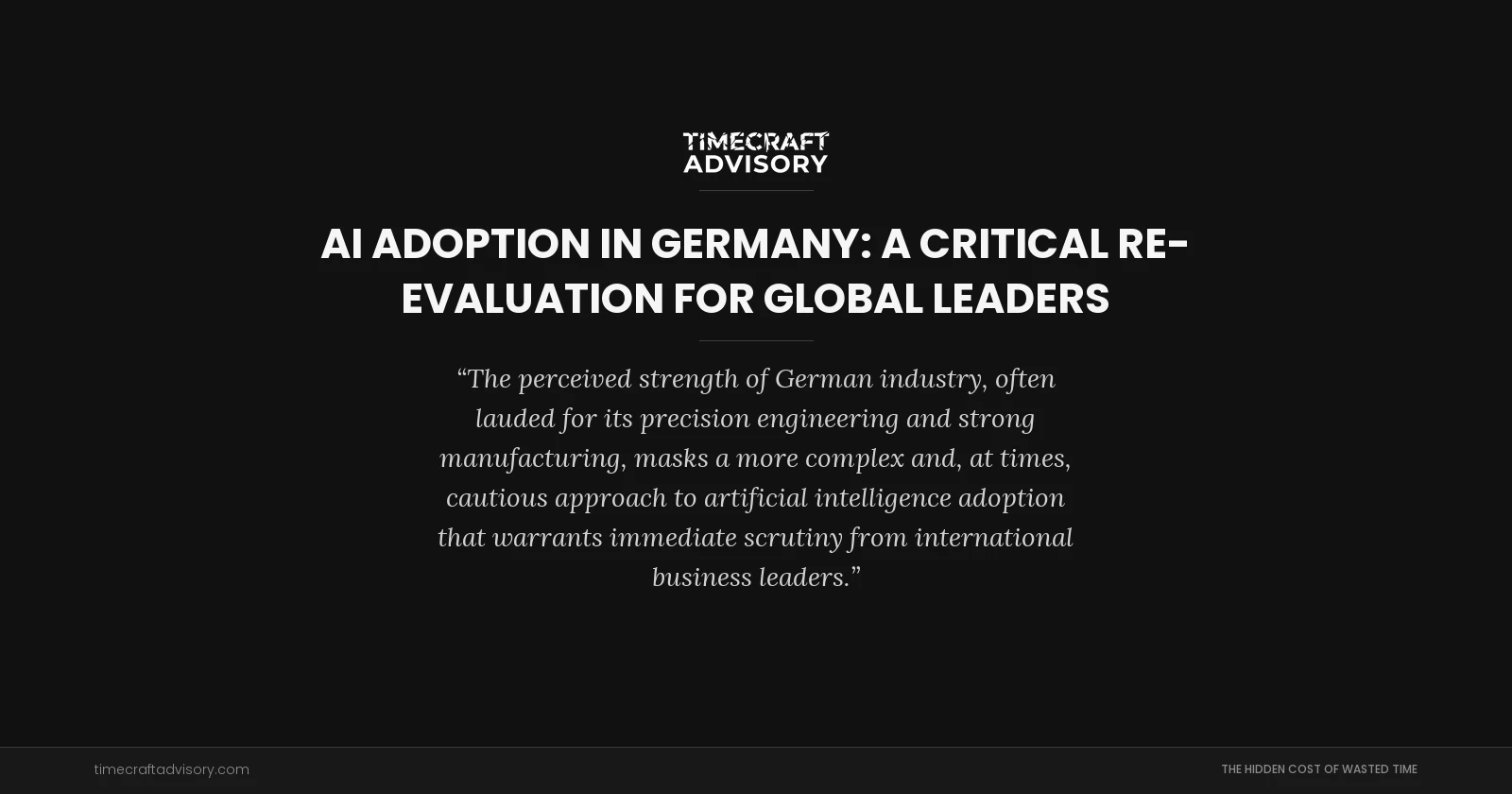 AI Adoption in Germany: A Critical Re-evaluation for Global Leaders
