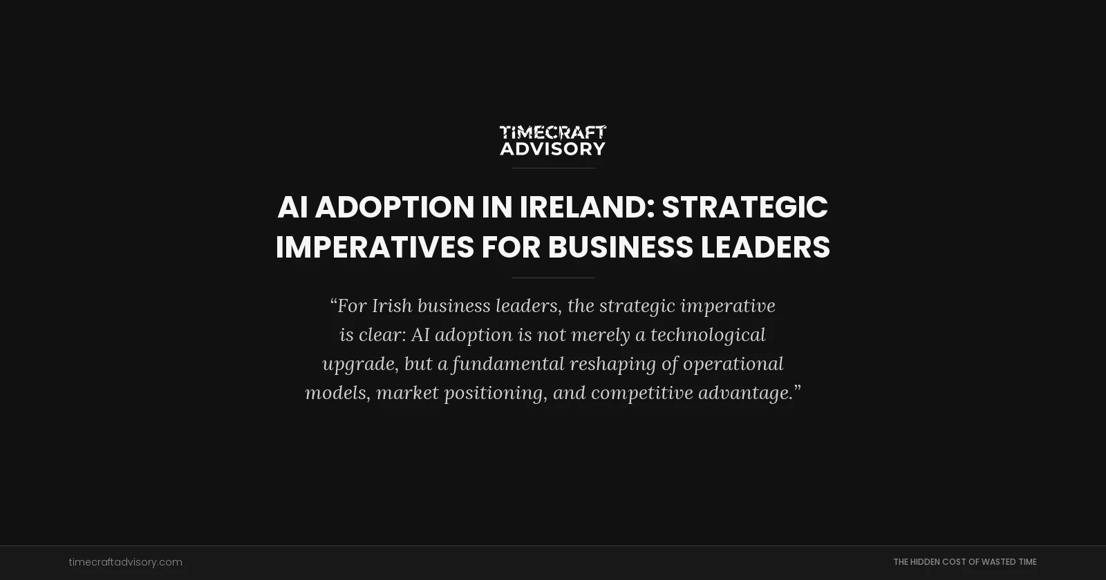 AI Adoption in Ireland: Strategic Imperatives for Business Leaders