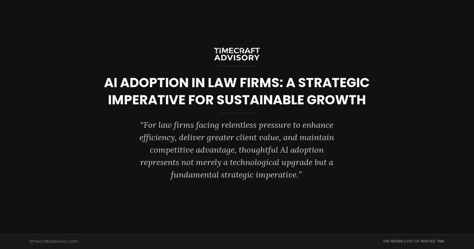 AI Adoption in Law Firms: A Strategic Imperative for Sustainable Growth
