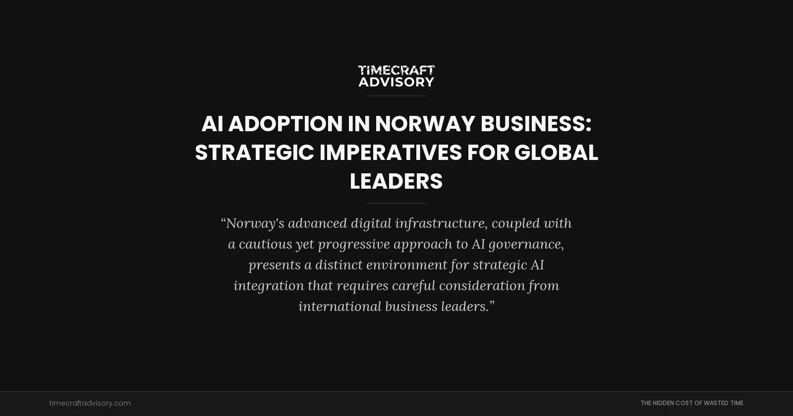 AI Adoption in Norway Business: Strategic Imperatives for Global Leaders