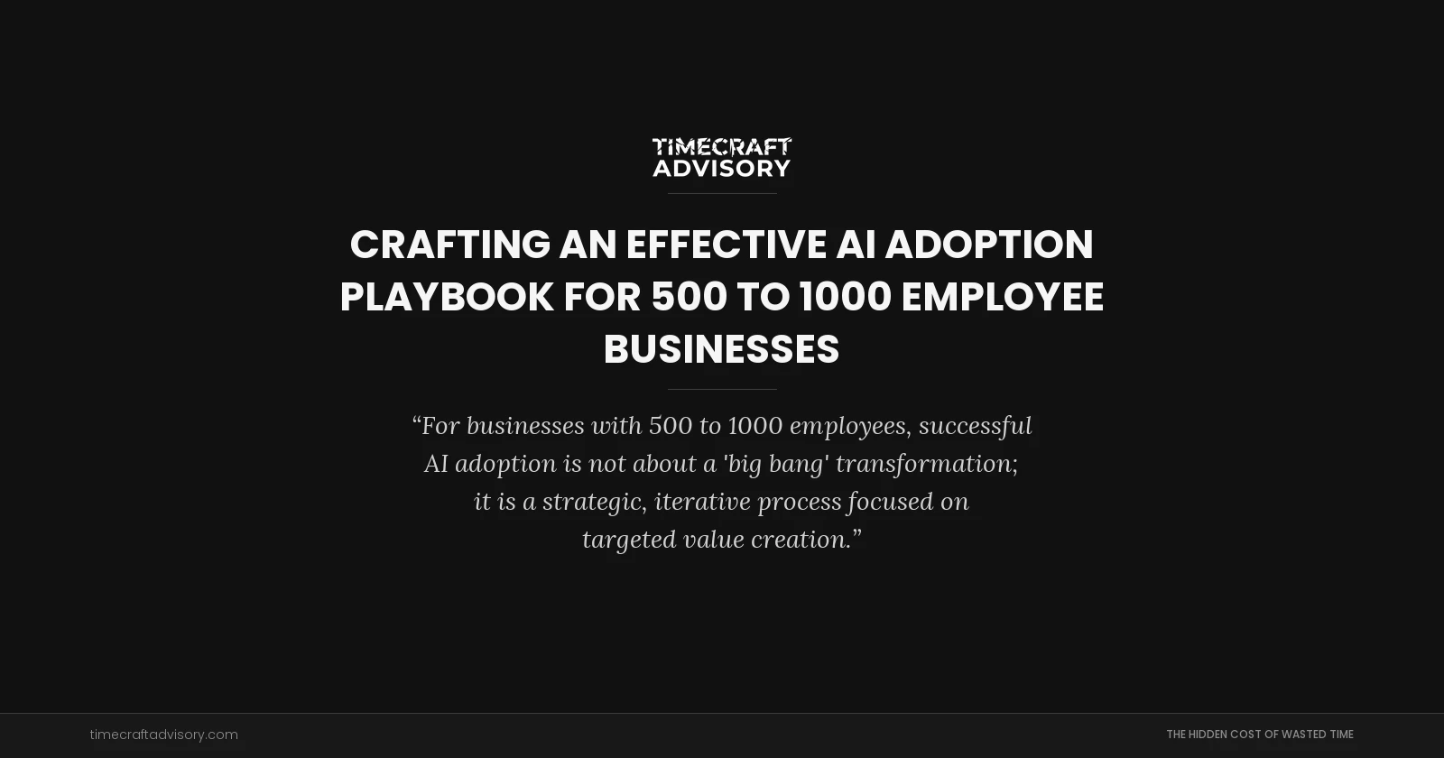 Crafting an Effective AI Adoption Playbook for 500 to 1000 Employee Businesses