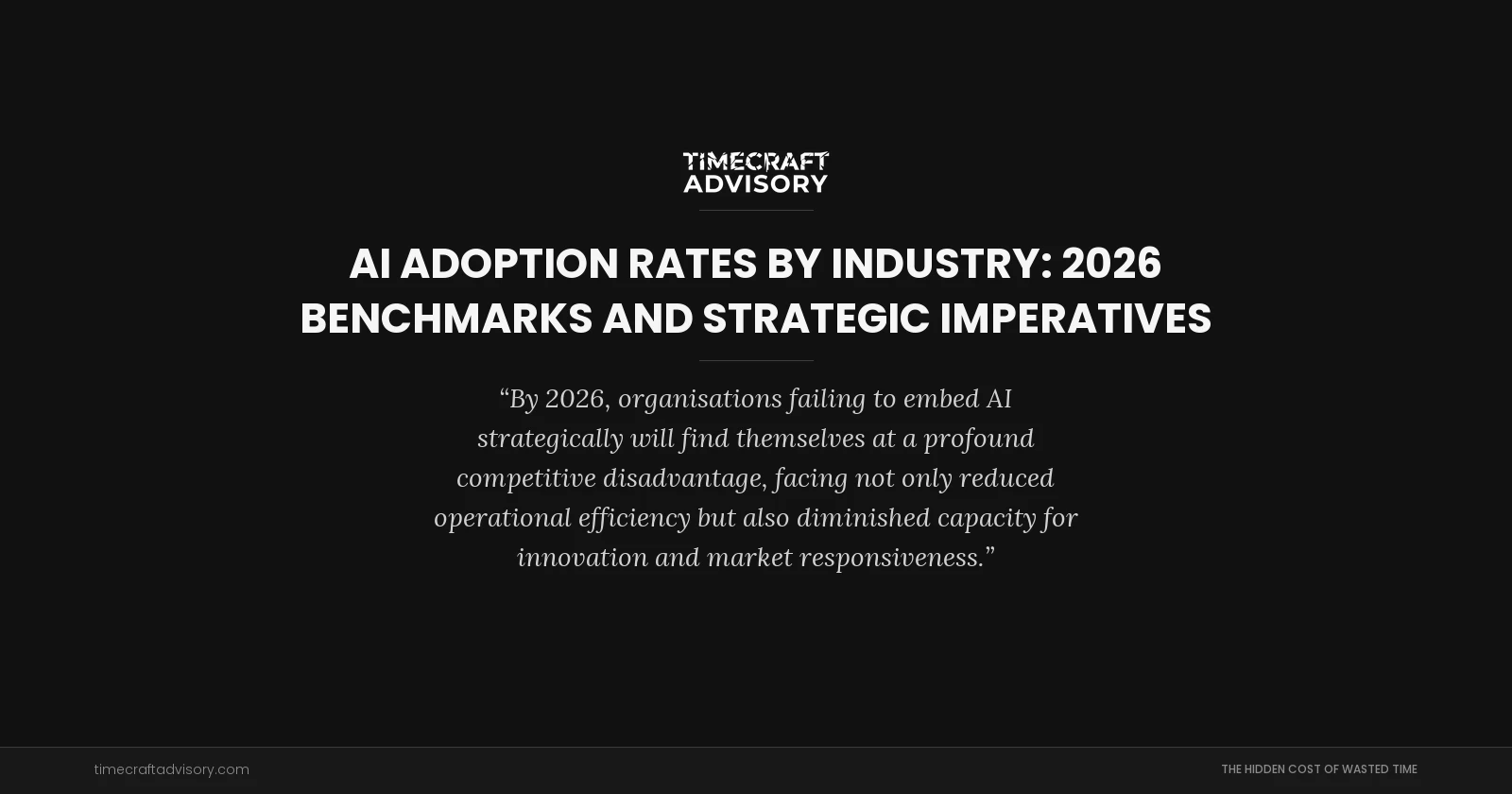 AI Adoption Rates by Industry: 2026 Benchmarks and Strategic Imperatives
