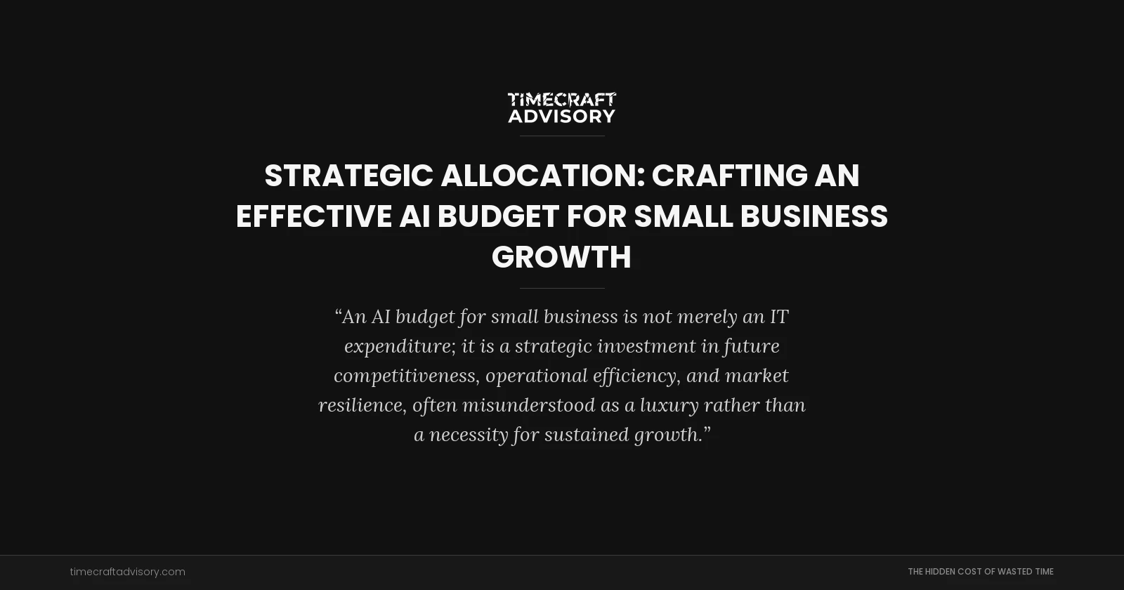 Strategic Allocation: Crafting an Effective AI Budget for Small Business Growth