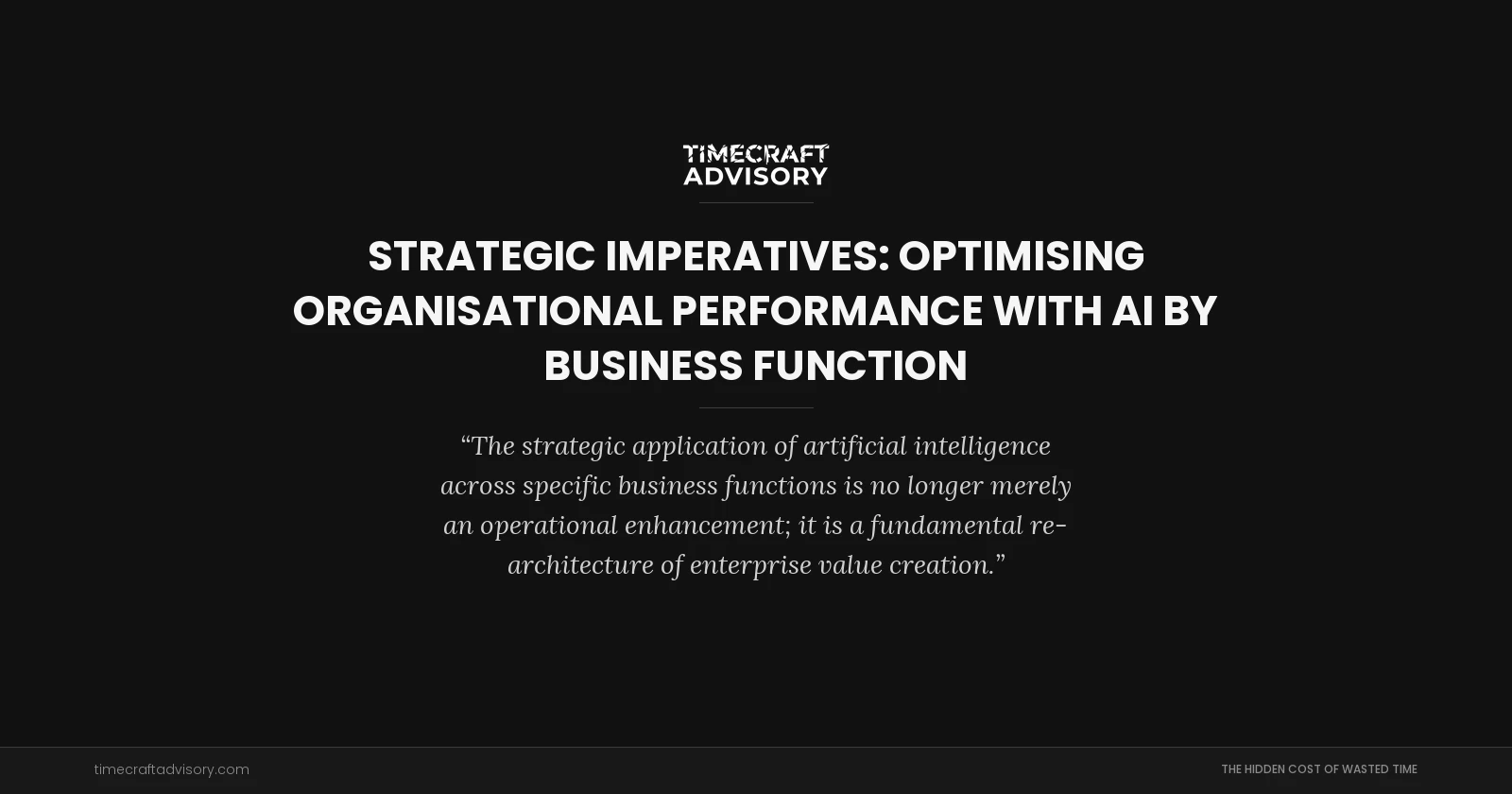 Strategic Imperatives: Optimising Organisational Performance with AI by Business Function