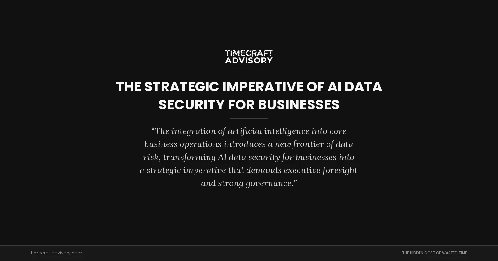 The Strategic Imperative of AI Data Security for Businesses