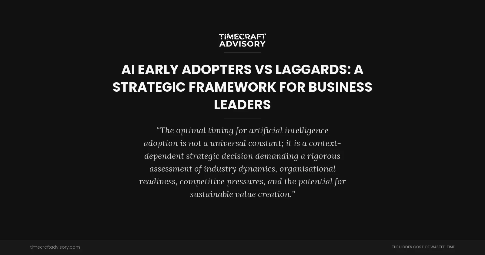AI Early Adopters vs Laggards: A Strategic Framework for Business Leaders