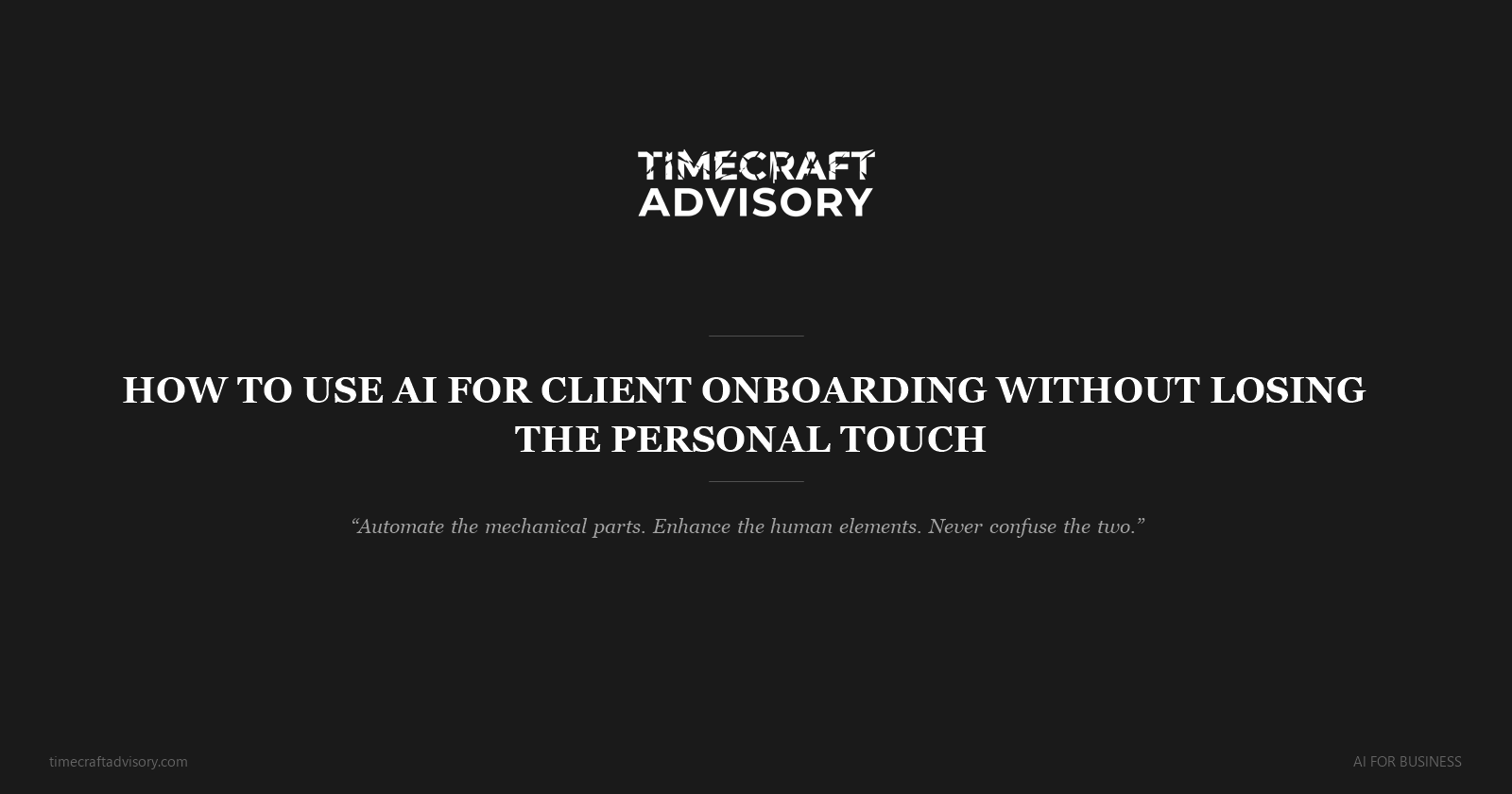 How to Use AI for Client Onboarding Without Losing the Personal Touch