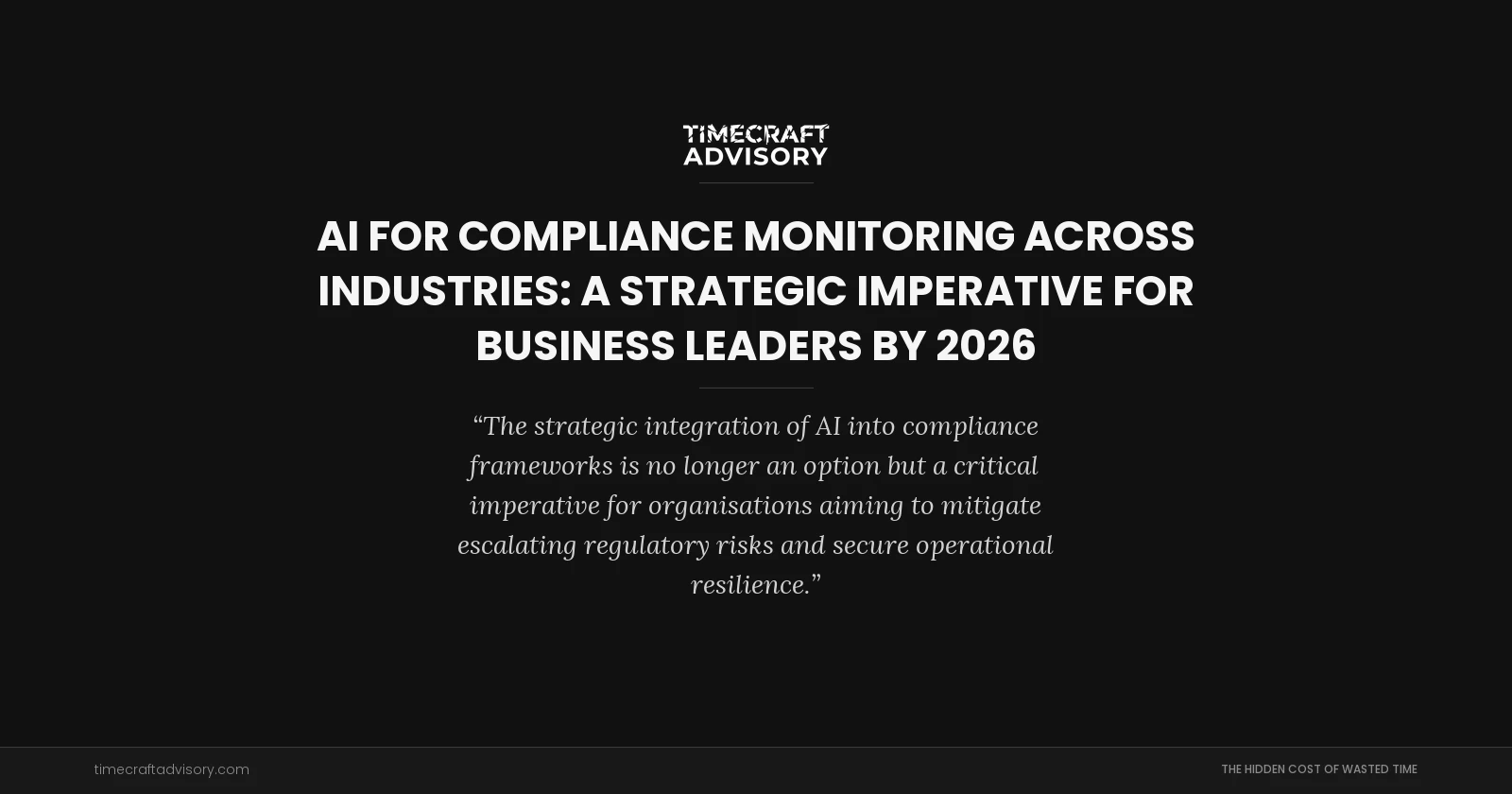 AI for Compliance Monitoring Across Industries: A Strategic Imperative for Business Leaders by 2026