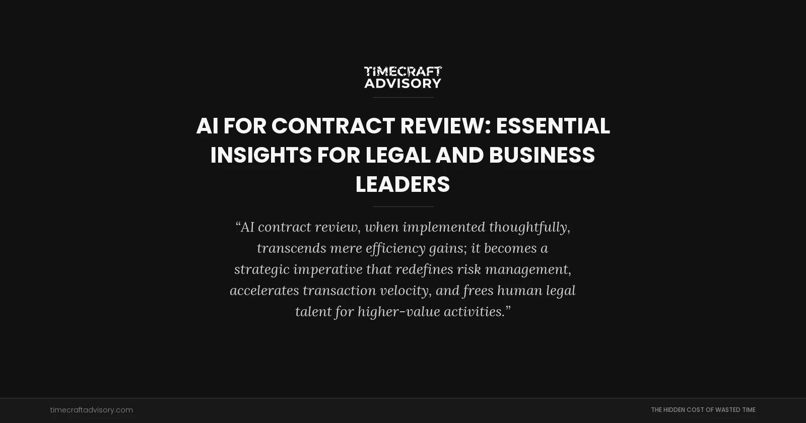 AI for Contract Review: Essential Insights for Legal and Business Leaders