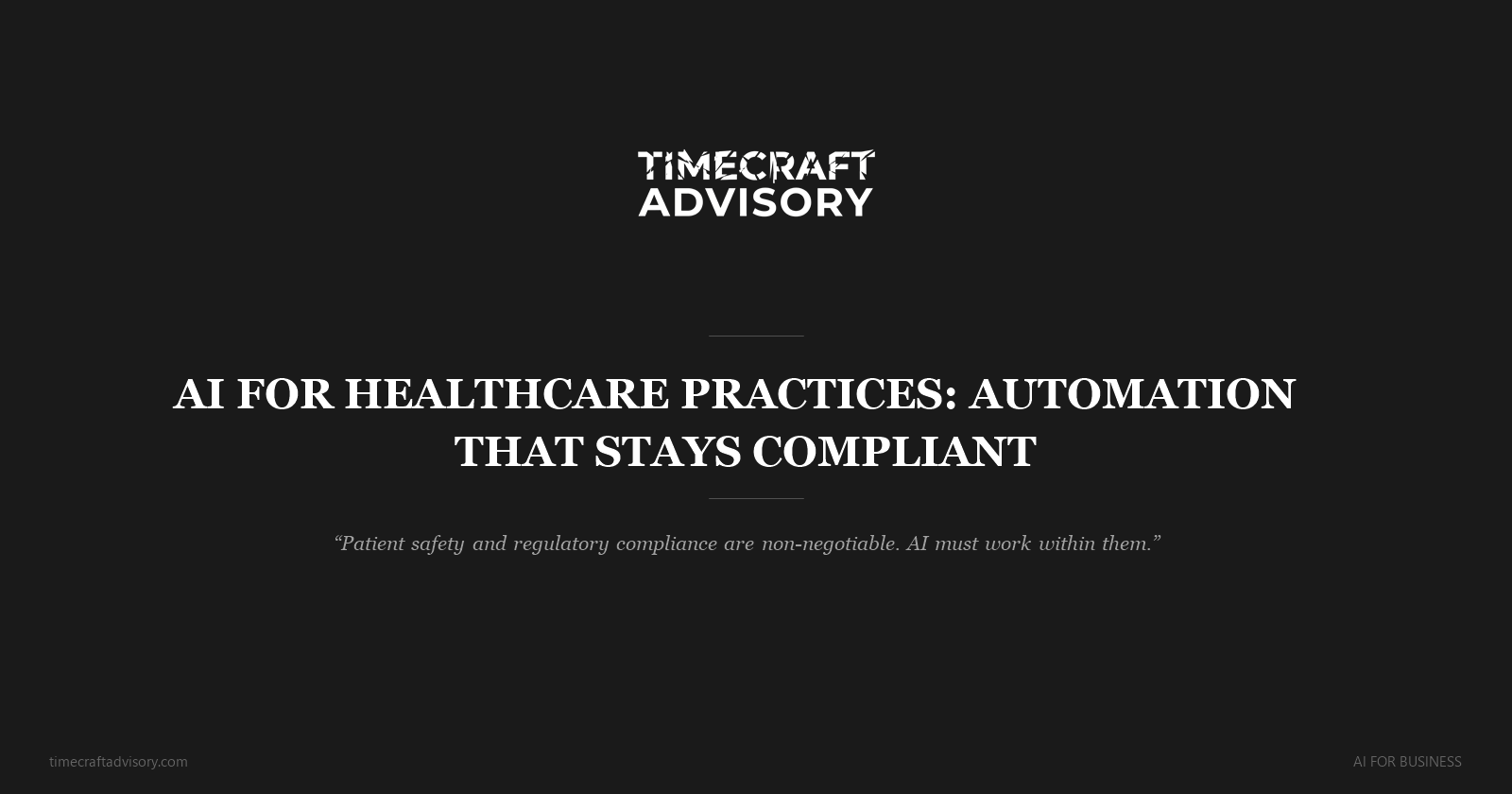 AI for Healthcare Practices: Automation That Stays Compliant