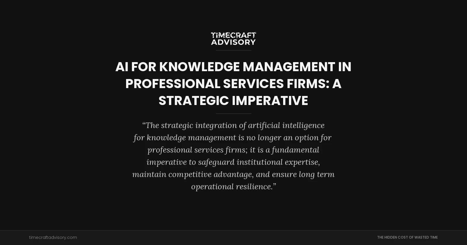 AI for Knowledge Management in Professional Services Firms: A Strategic Imperative