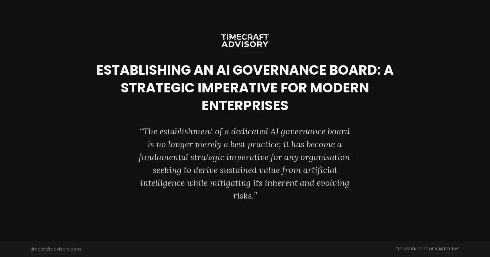 Establishing an AI Governance Board: A Strategic Imperative for Modern Enterprises
