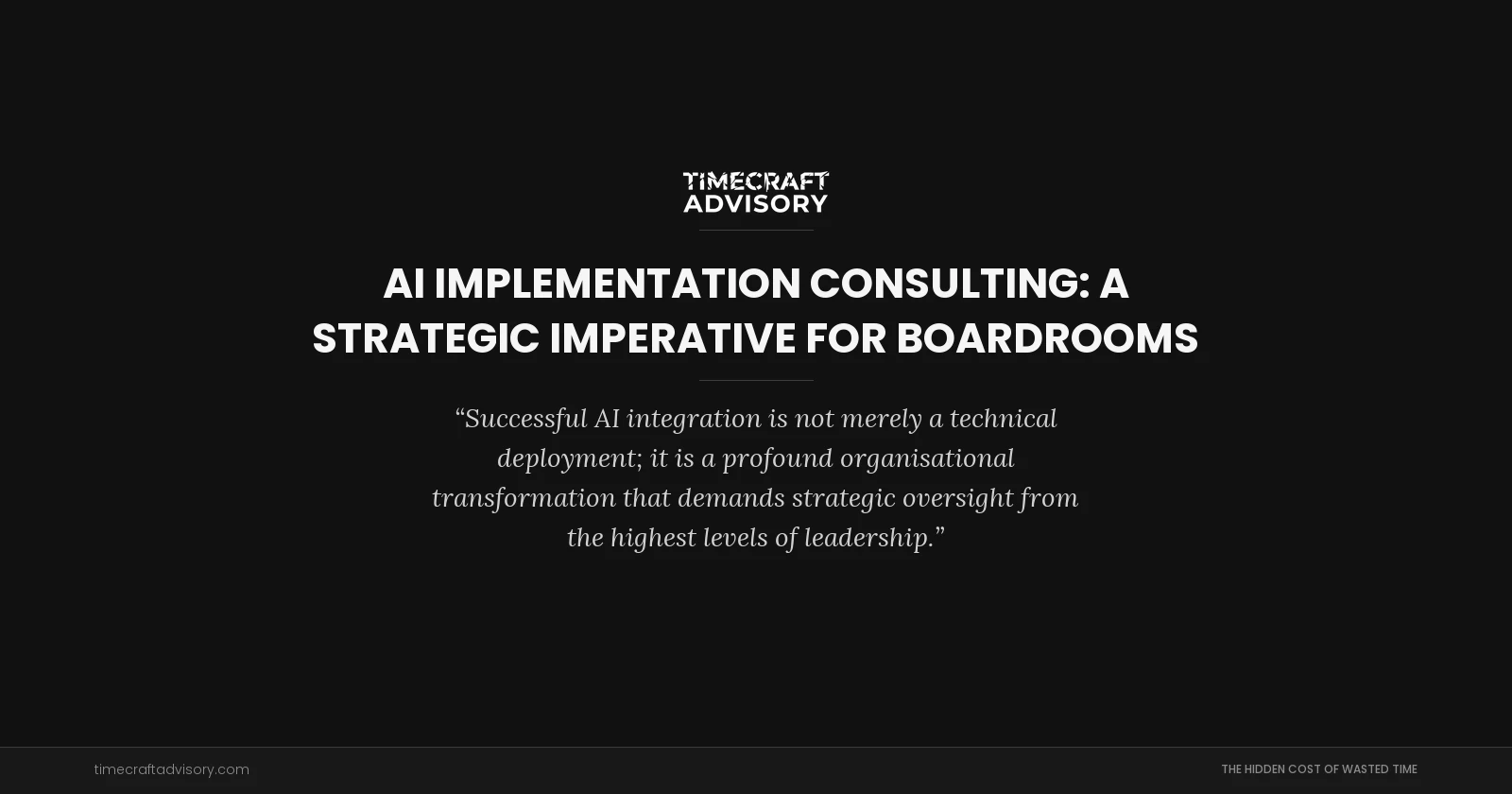 AI Implementation Consulting: A Strategic Imperative for Boardrooms