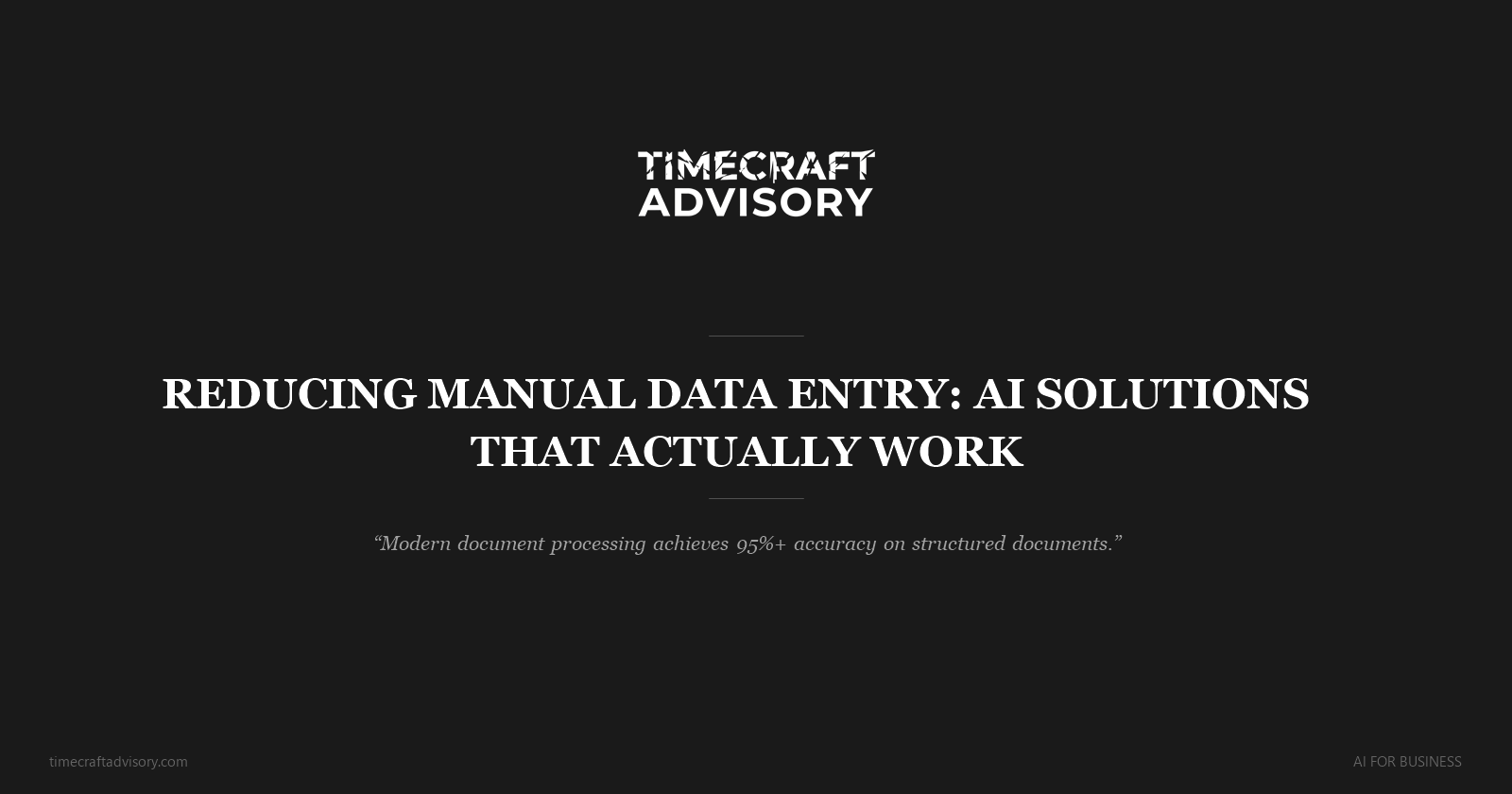 Reducing Manual Data Entry: AI Solutions That Actually Work