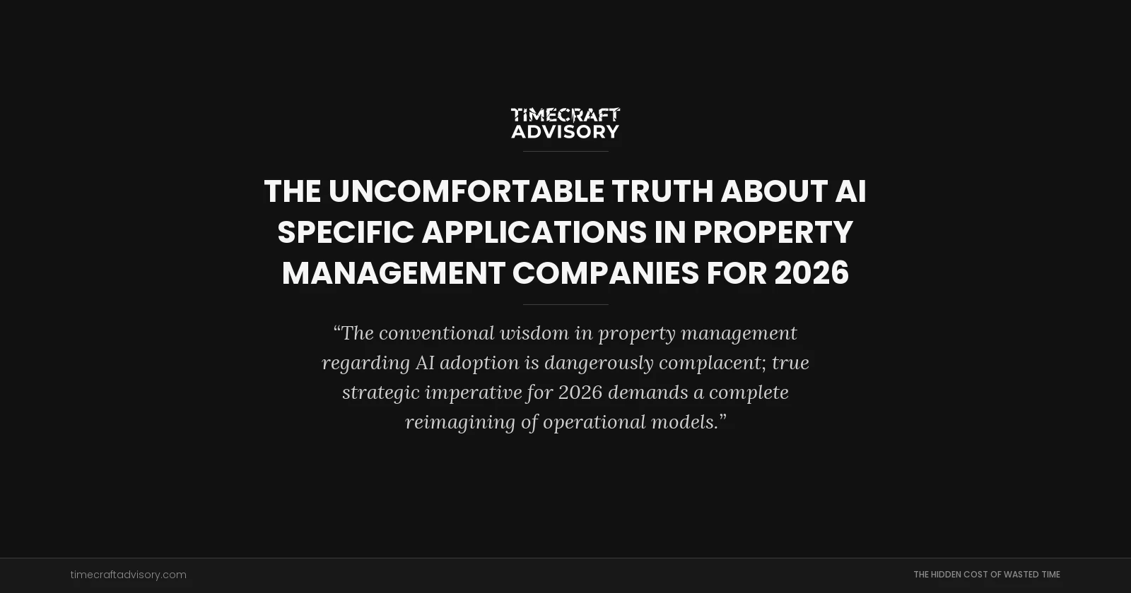 The Uncomfortable Truth About AI Specific Applications in Property Management Companies for 2026