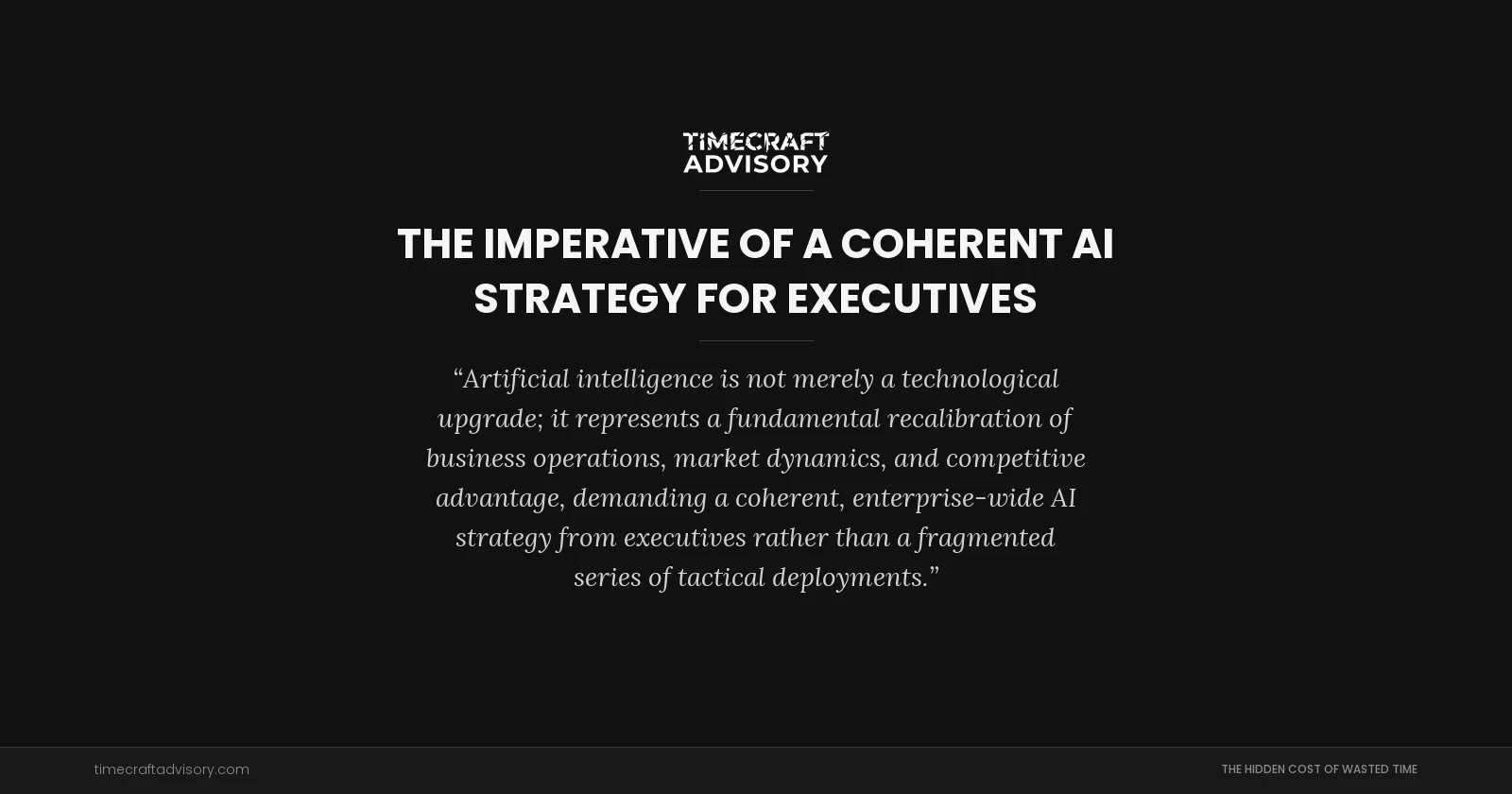 The Imperative of a Coherent AI Strategy for Executives