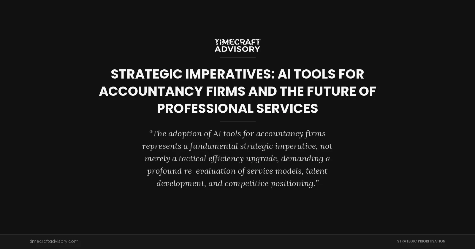 Strategic Imperatives: AI Tools for Accountancy Firms and the Future of Professional Services