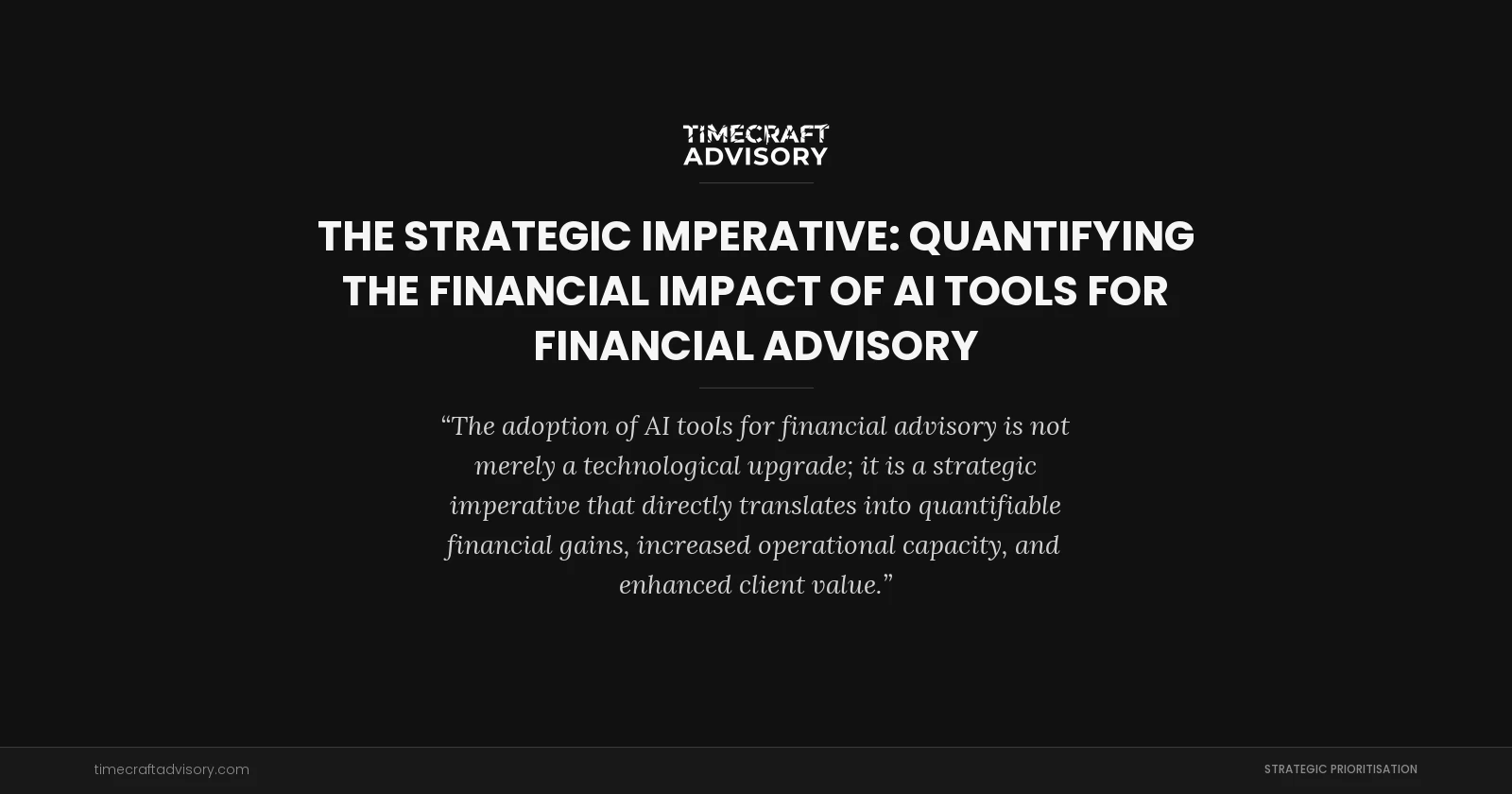 The Strategic Imperative: Quantifying the Financial Impact of AI Tools for Financial Advisory