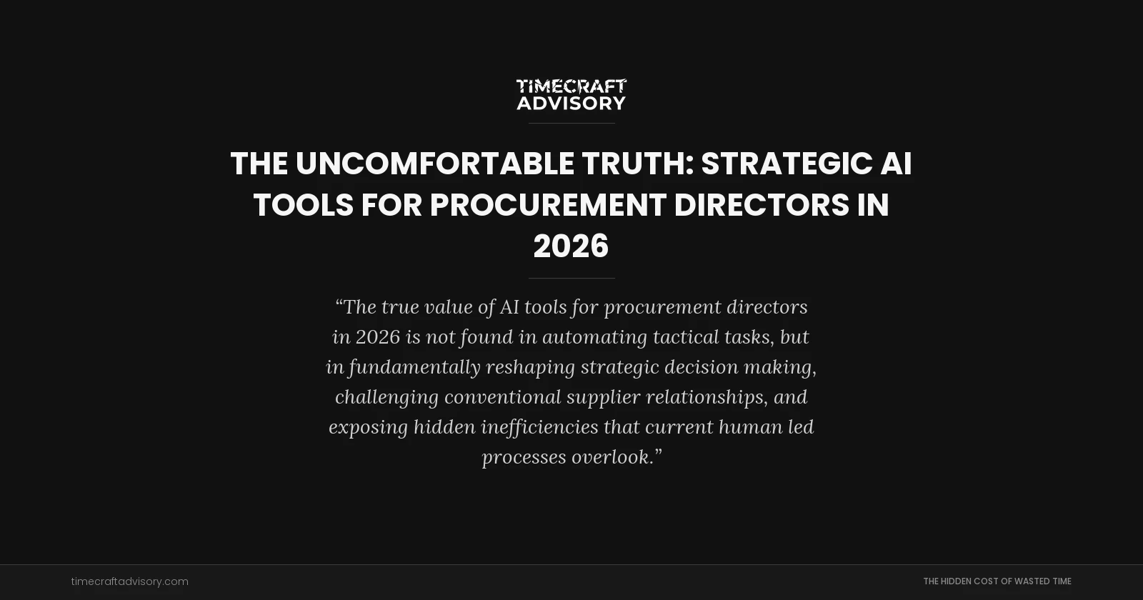 The Uncomfortable Truth: Strategic AI Tools for Procurement Directors in 2026