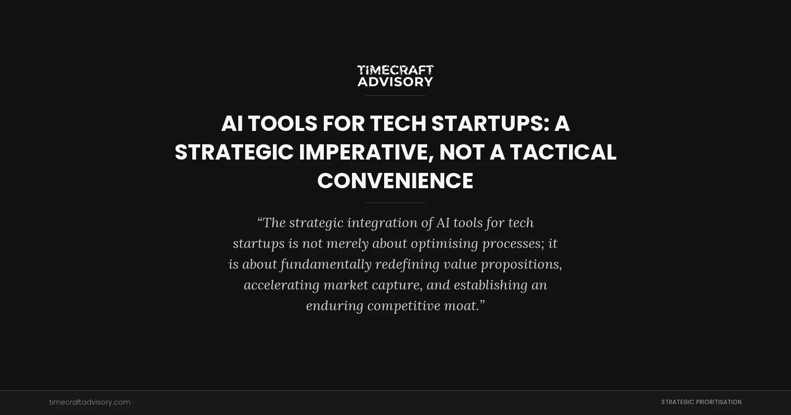 AI Tools for Tech Startups: A Strategic Imperative, Not a Tactical Convenience