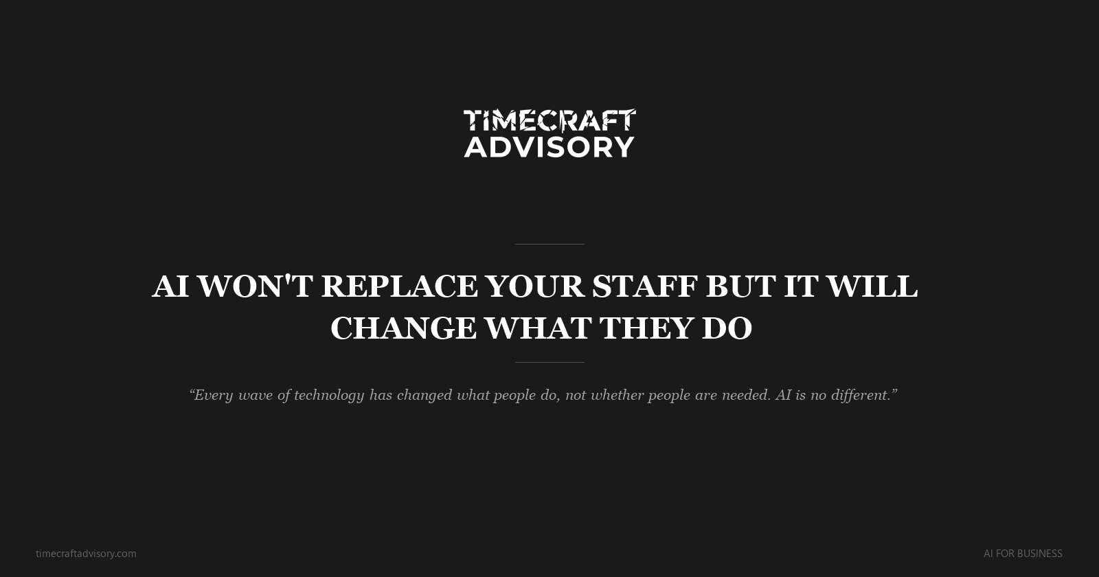 AI Won't Replace Your Staff — But It Will Change What They Do