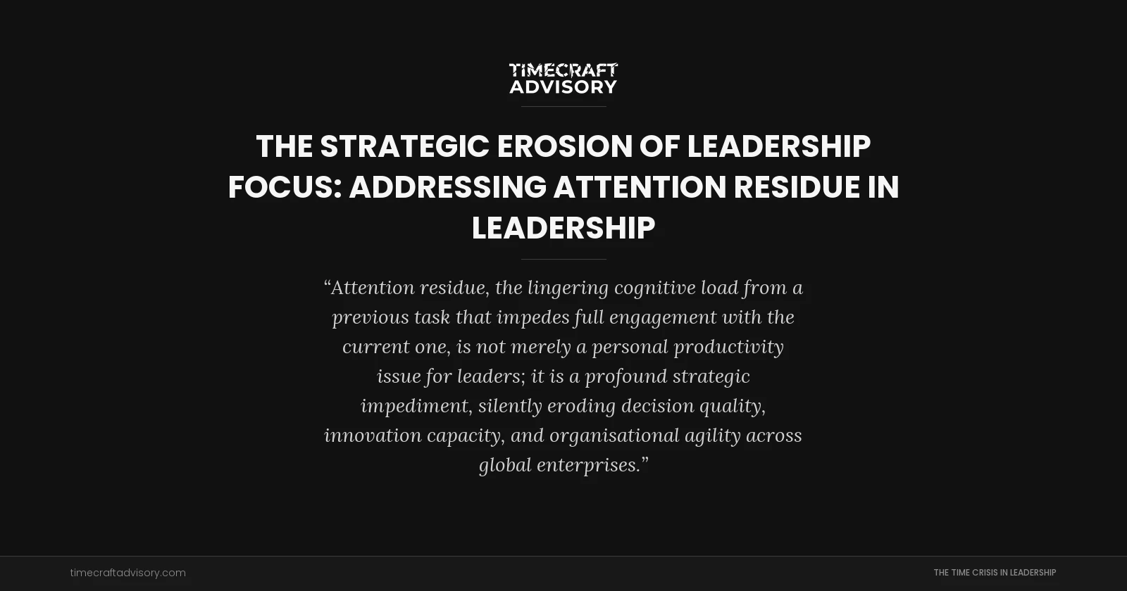 The Strategic Erosion of Leadership Focus: Addressing Attention Residue in Leadership