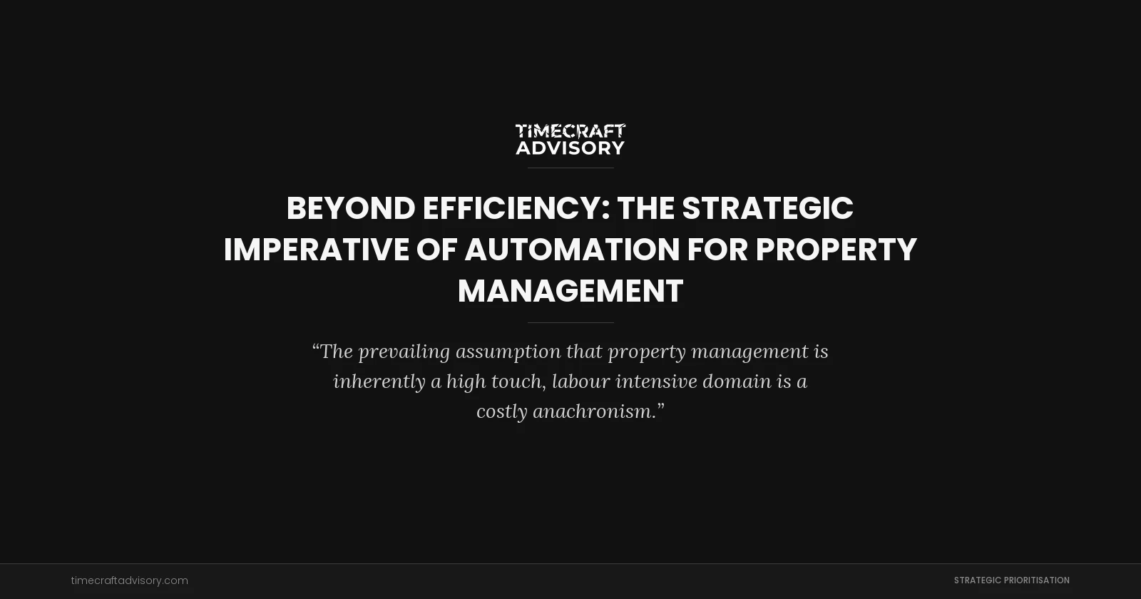 Beyond Efficiency: The Strategic Imperative of Automation for Property Management