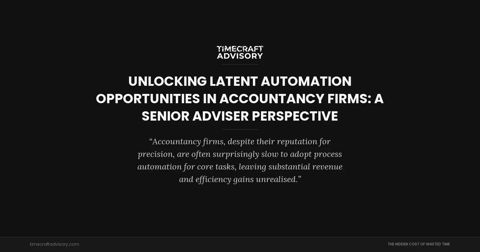 Unlocking Latent Automation Opportunities in Accountancy Firms: A Senior Adviser Perspective