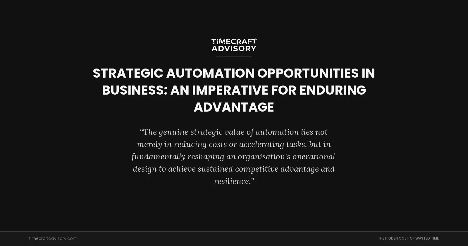 Strategic Automation Opportunities in Business: An Imperative for Enduring Advantage