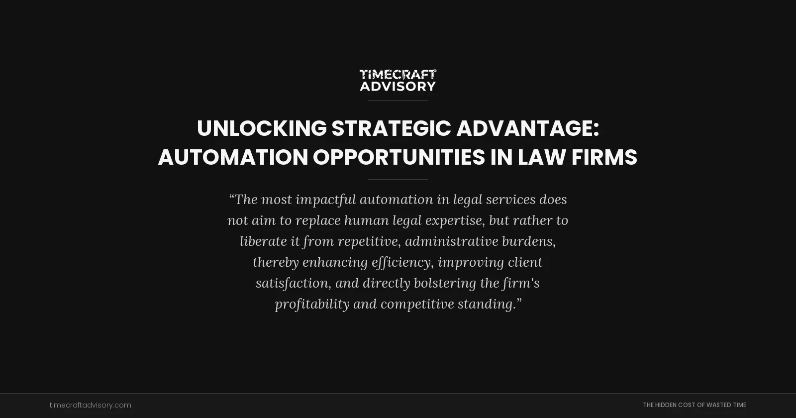 Unlocking Strategic Advantage: Automation Opportunities in Law Firms