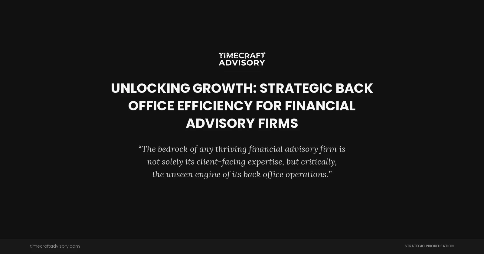 Unlocking Growth: Strategic Back Office Efficiency for Financial Advisory Firms