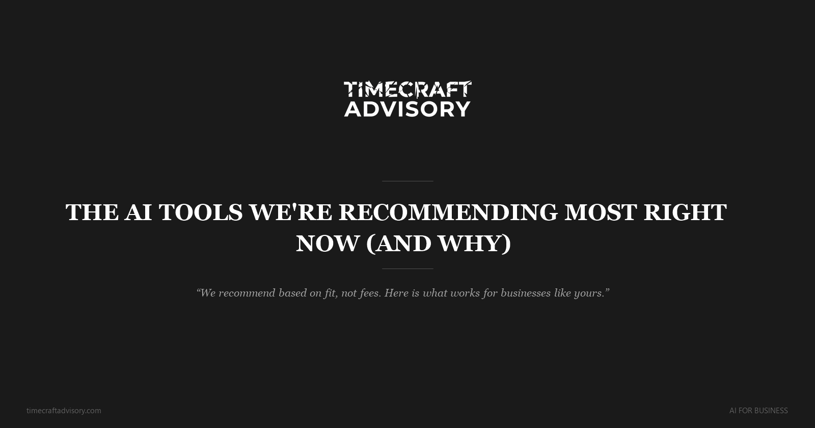 The AI Tools We're Recommending Most Right Now (And Why)