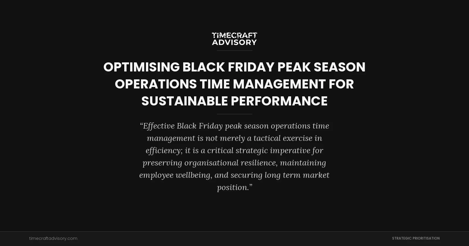 Optimising Black Friday Peak Season Operations Time Management for Sustainable Performance