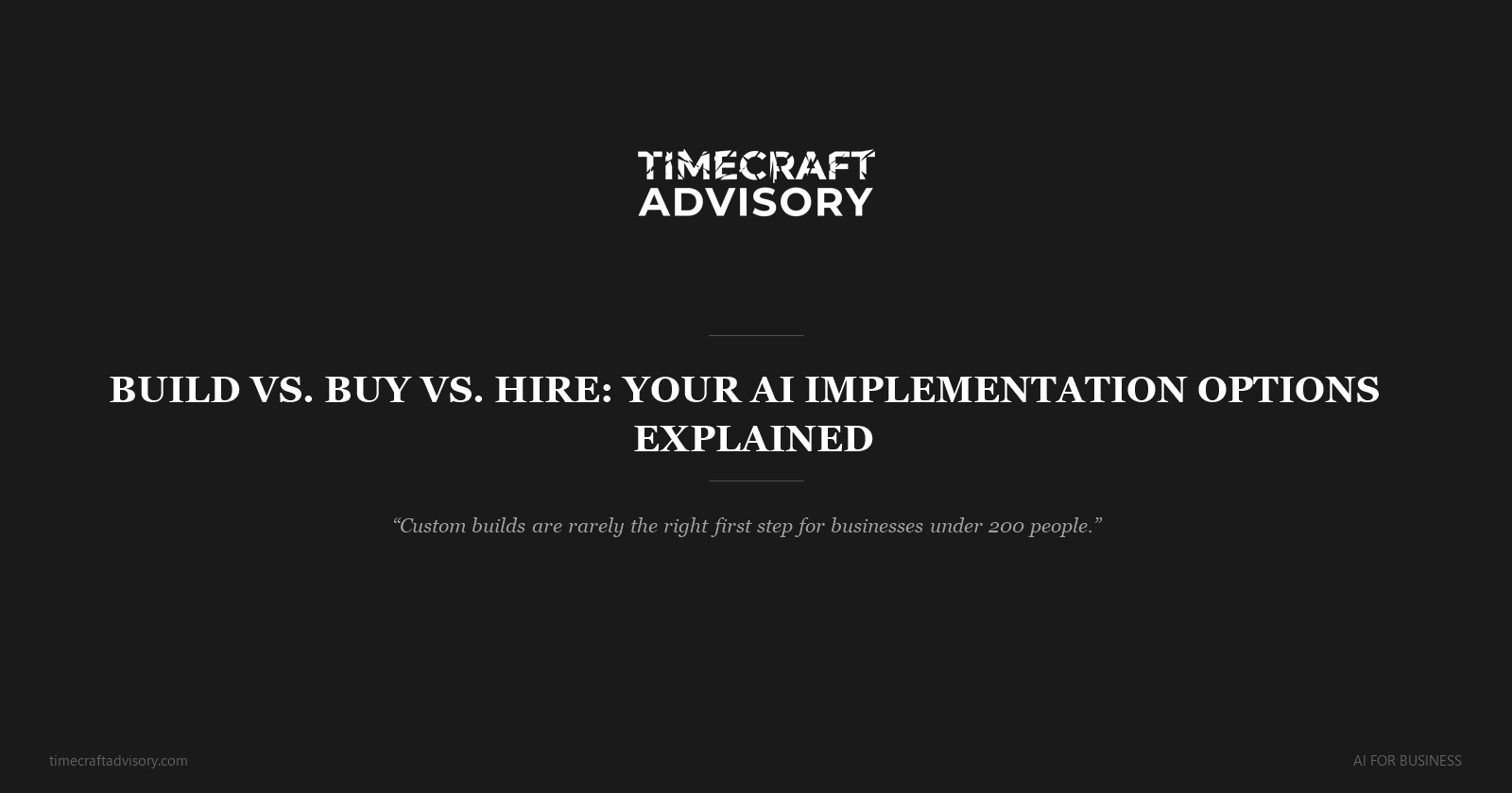Build vs. Buy vs. Hire: Your AI Implementation Options Explained