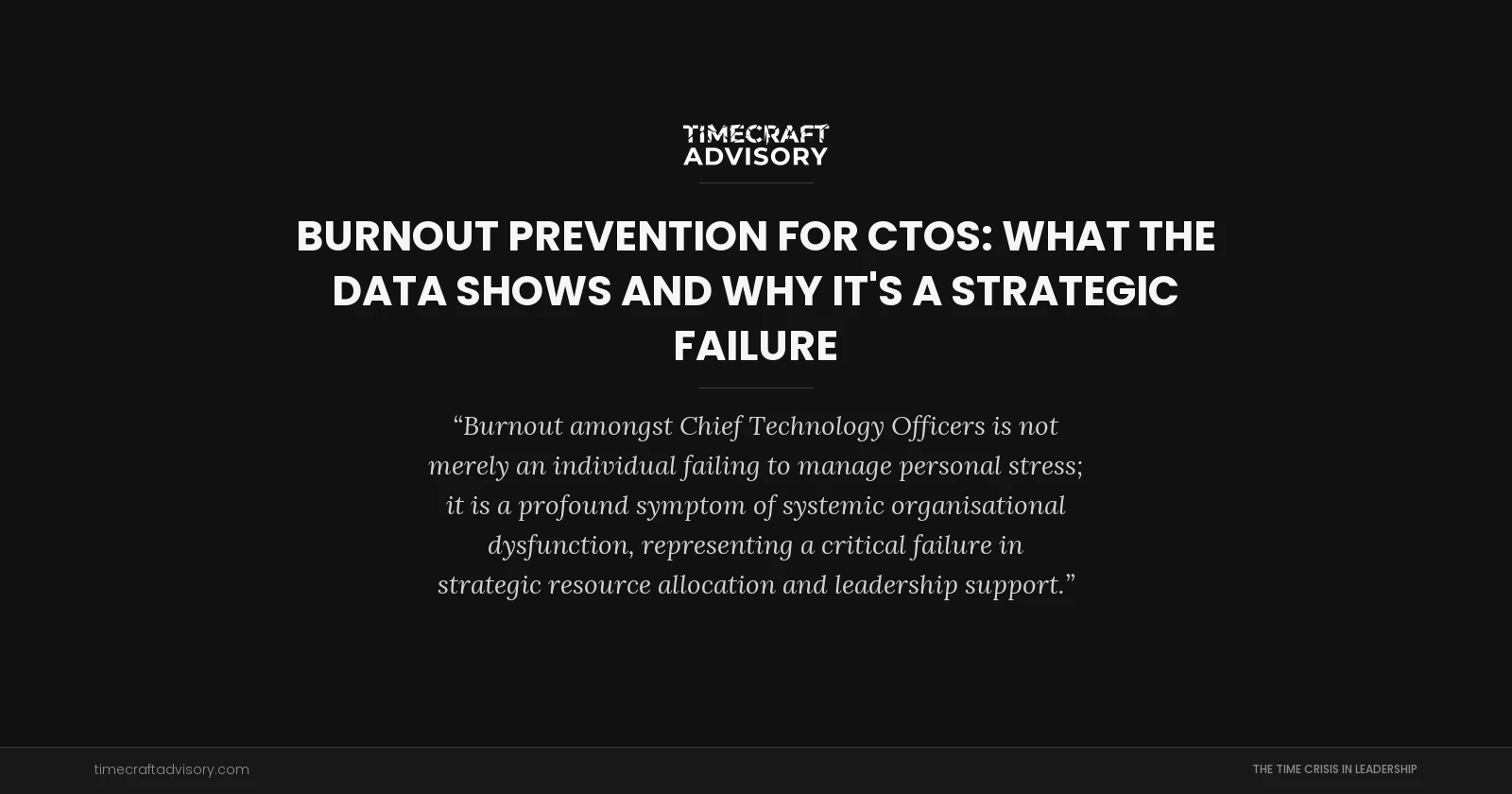 Burnout Prevention for CTOs: What the Data Shows and Why It's a Strategic Failure