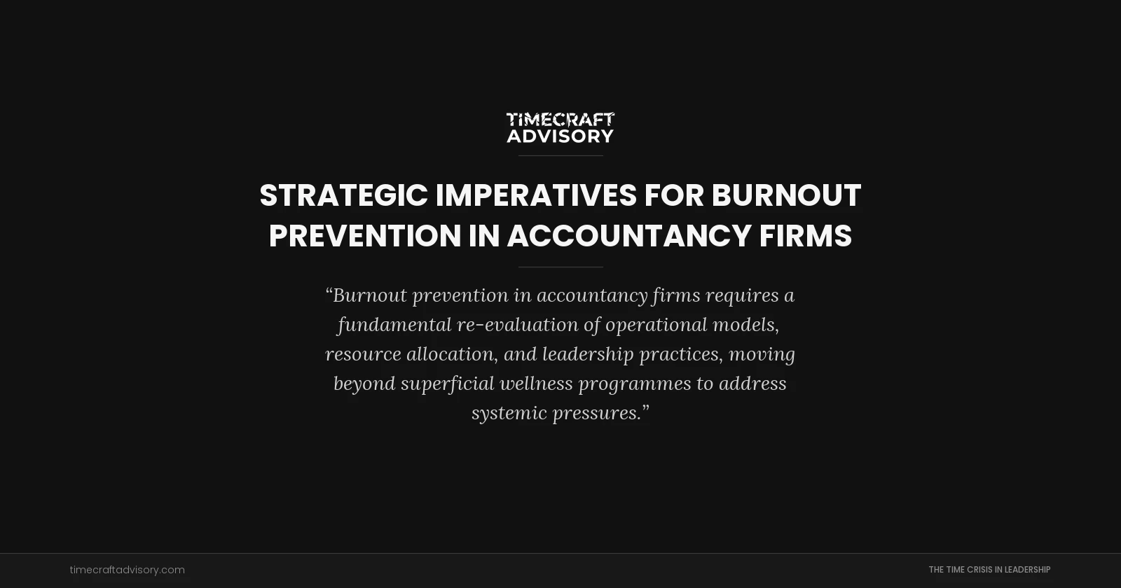 Strategic Imperatives for Burnout Prevention in Accountancy Firms