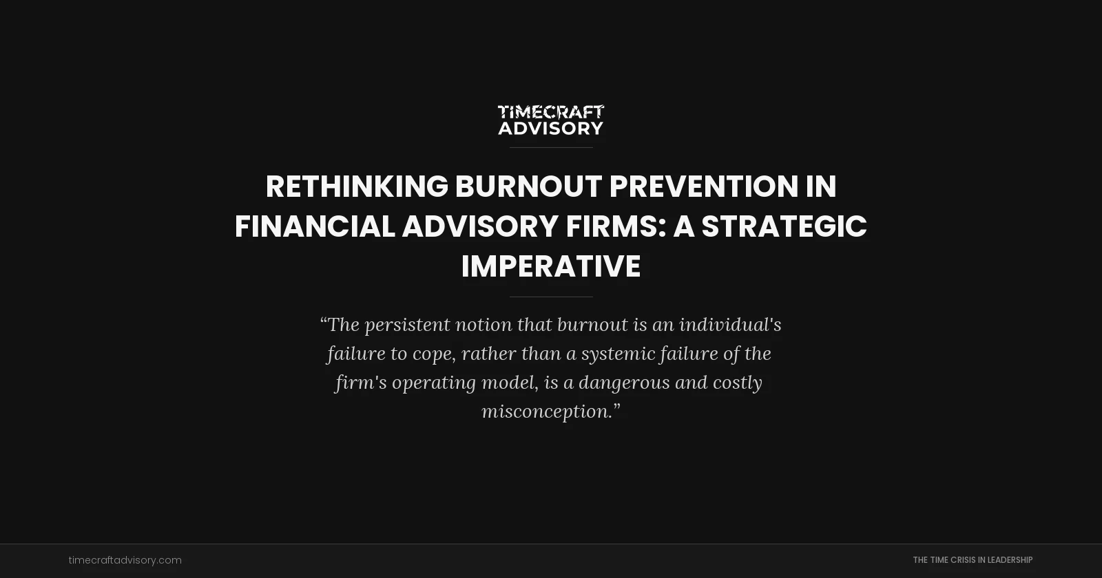 Rethinking Burnout Prevention in Financial Advisory Firms: A Strategic Imperative