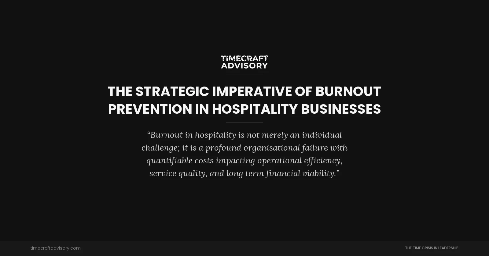 The Strategic Imperative of Burnout Prevention in Hospitality Businesses
