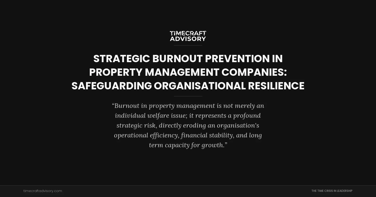Strategic Burnout Prevention in Property Management Companies: Safeguarding Organisational Resilience