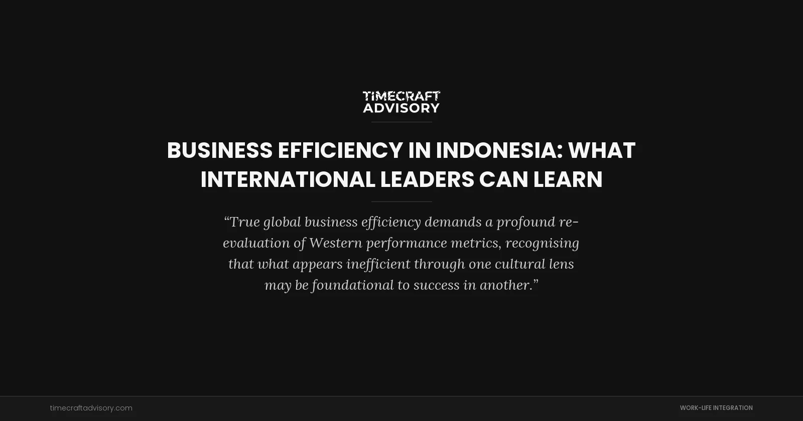 Business Efficiency in Indonesia: What International Leaders Can Learn