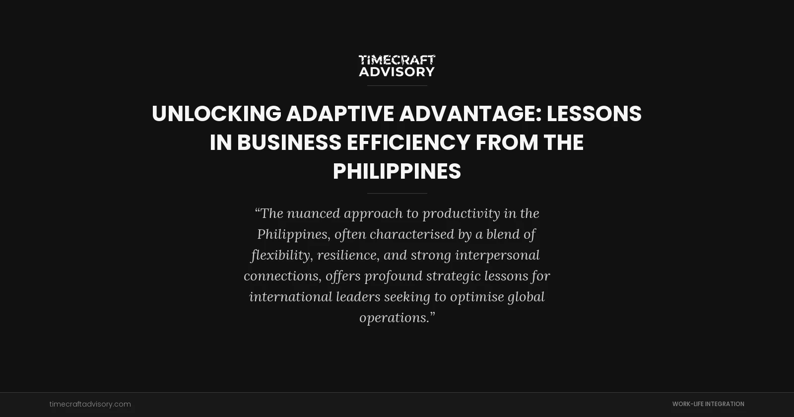 Unlocking Adaptive Advantage: Lessons in Business Efficiency from the Philippines