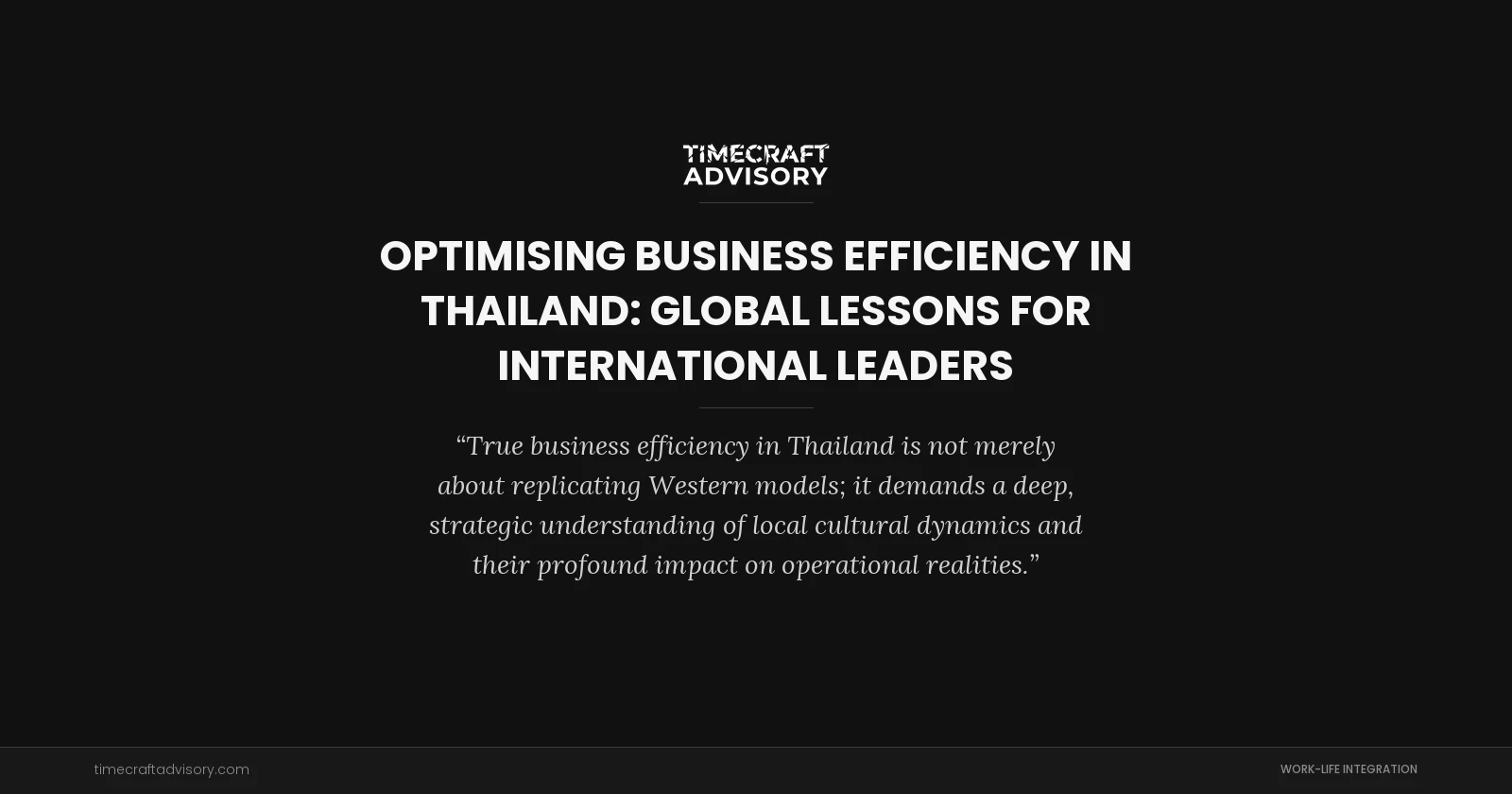 Optimising Business Efficiency in Thailand: Global Lessons for International Leaders