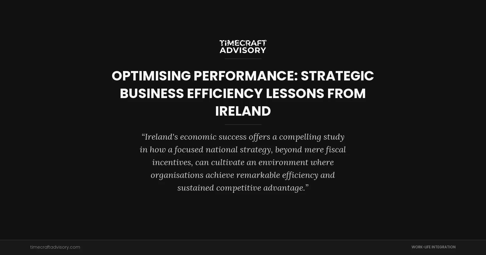 Optimising Performance: Strategic Business Efficiency Lessons from Ireland