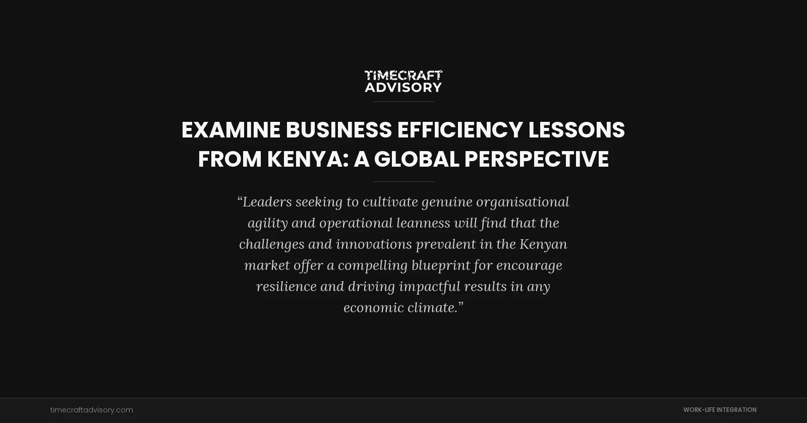 examine Business Efficiency Lessons From Kenya: A Global Perspective