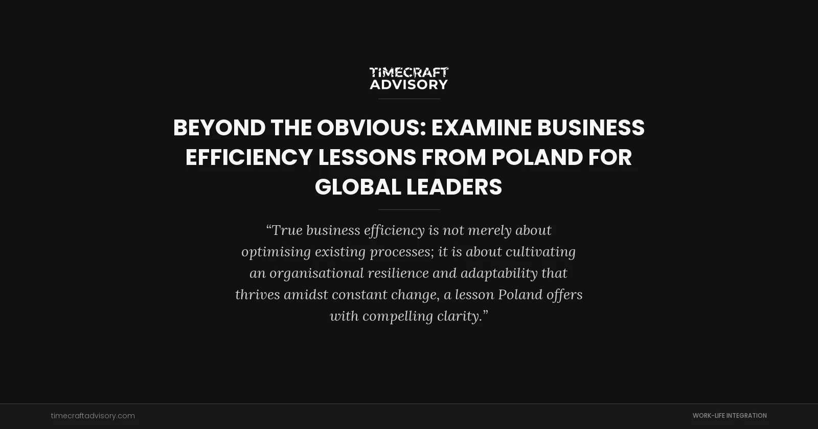 Beyond the Obvious: examine Business Efficiency Lessons From Poland for Global Leaders