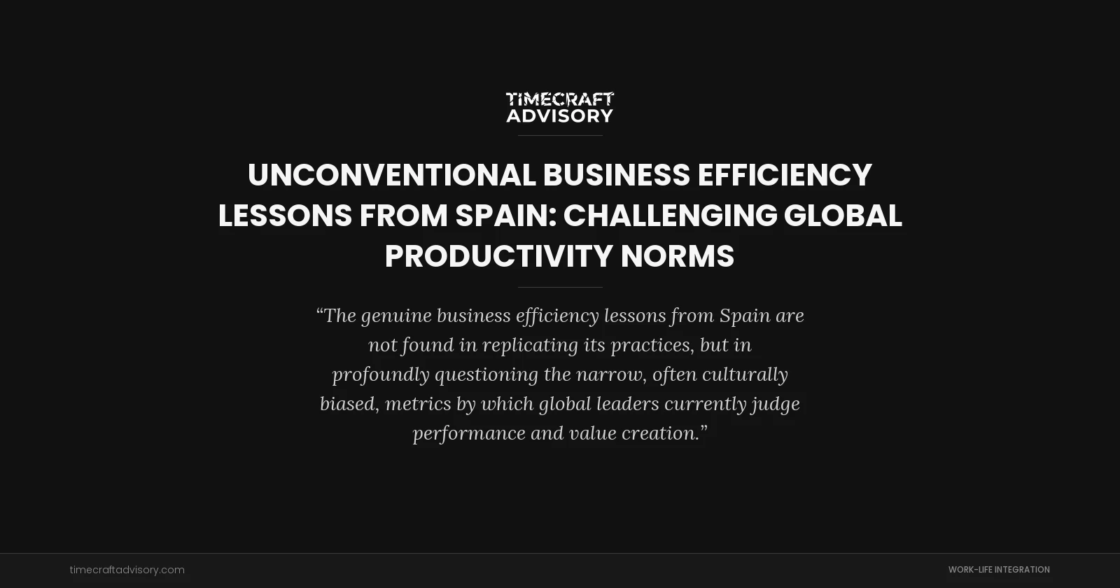 Unconventional Business Efficiency Lessons From Spain: Challenging Global Productivity Norms